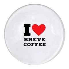 I Love Breve Coffee Round Glass Fridge Magnet (4 Pack) by ilovewhateva