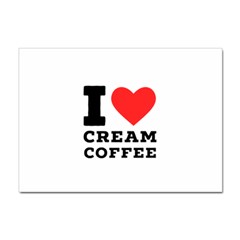 I Love Cream Coffee Sticker A4 (10 Pack) by ilovewhateva