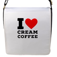 I Love Cream Coffee Flap Closure Messenger Bag (s) by ilovewhateva