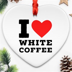 I Love White Coffee Ornament (heart) by ilovewhateva