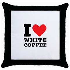 I Love White Coffee Throw Pillow Case (black) by ilovewhateva