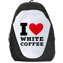 I Love White Coffee Backpack Bag by ilovewhateva