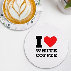 I Love White Coffee Uv Print Round Tile Coaster by ilovewhateva