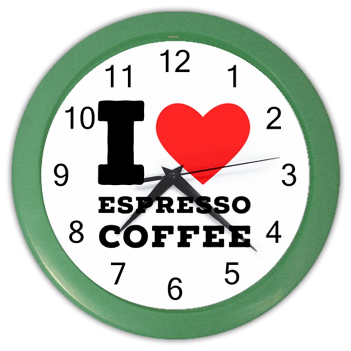 I love espresso coffee Color Wall Clock