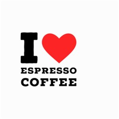 I Love Espresso Coffee Small Garden Flag (two Sides) by ilovewhateva