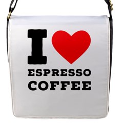 I Love Espresso Coffee Flap Closure Messenger Bag (s) by ilovewhateva