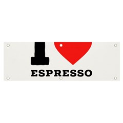 I Love Espresso Coffee Banner And Sign 6  X 2  by ilovewhateva