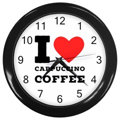 I Love Cappuccino Coffee Wall Clock (black) by ilovewhateva