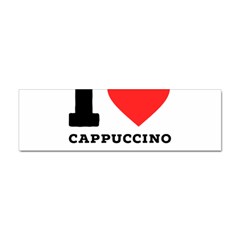 I Love Cappuccino Coffee Sticker Bumper (10 Pack) by ilovewhateva