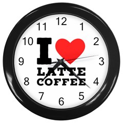 I Love Latte Coffee Wall Clock (black) by ilovewhateva