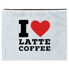 I Love Latte Coffee Cosmetic Bag (xxxl) by ilovewhateva