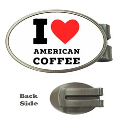 I Love American Coffee Money Clips (oval)  by ilovewhateva