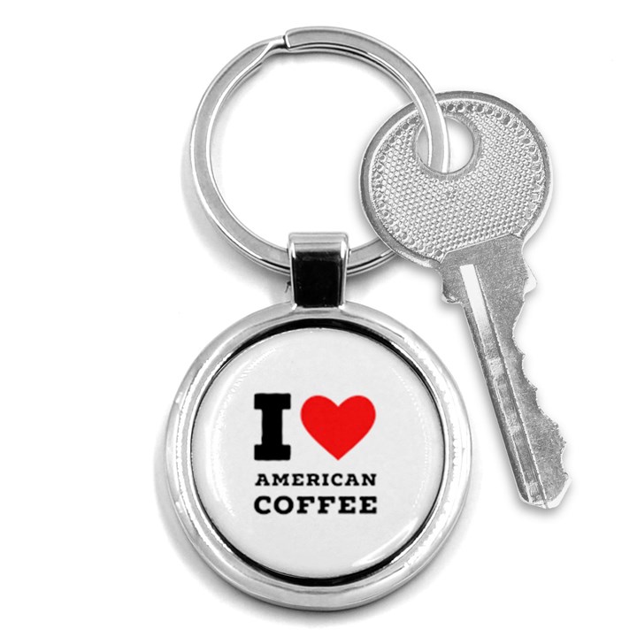 I love American coffee Key Chain (Round)