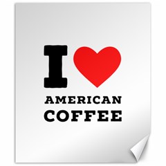 I Love American Coffee Canvas 20  X 24  by ilovewhateva