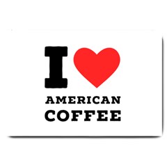 I Love American Coffee Large Doormat by ilovewhateva