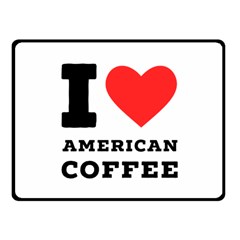 I Love American Coffee Fleece Blanket (small) by ilovewhateva