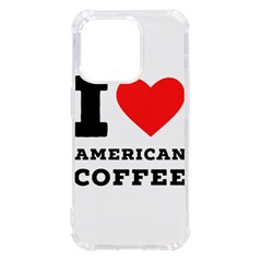 I Love American Coffee Iphone 14 Pro Tpu Uv Print Case