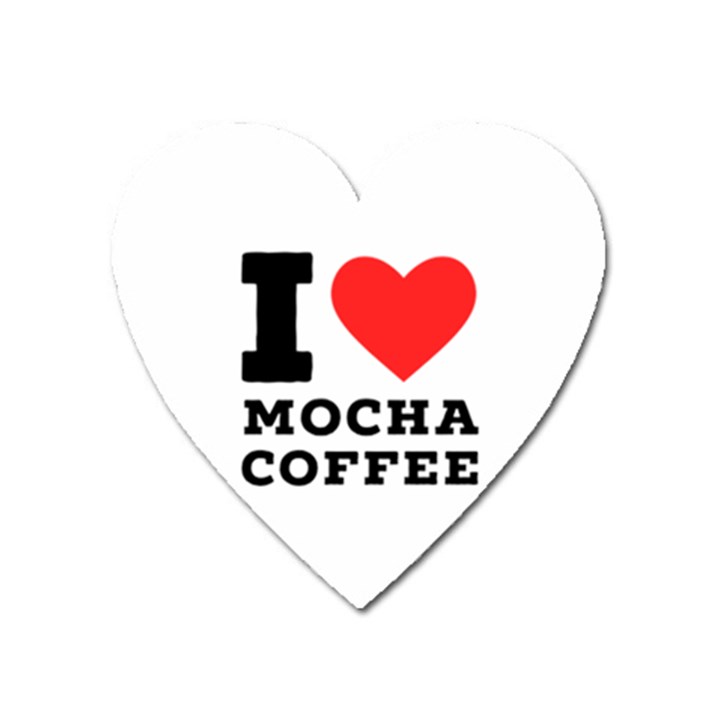 I love mocha coffee Heart Magnet