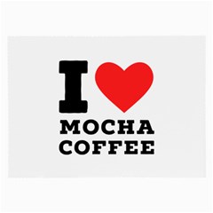 I Love Mocha Coffee Large Glasses Cloth by ilovewhateva