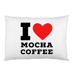 I Love Mocha Coffee Pillow Case by ilovewhateva