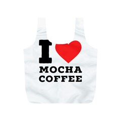 I Love Mocha Coffee Full Print Recycle Bag (s) by ilovewhateva