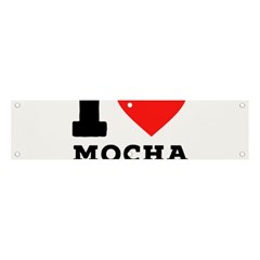 I Love Mocha Coffee Banner And Sign 4  X 1  by ilovewhateva