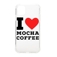 I Love Mocha Coffee Iphone 11 Tpu Uv Print Case by ilovewhateva