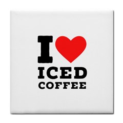 I Love Iced Coffee Tile Coaster by ilovewhateva