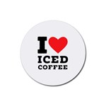 I love iced coffee Rubber Coaster (Round) Front