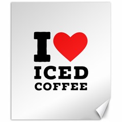 I Love Iced Coffee Canvas 20  X 24  by ilovewhateva