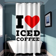 I Love Iced Coffee Shower Curtain 36  X 72  (stall)  by ilovewhateva