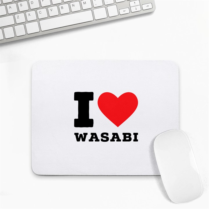 I love wasabi Small Mousepad