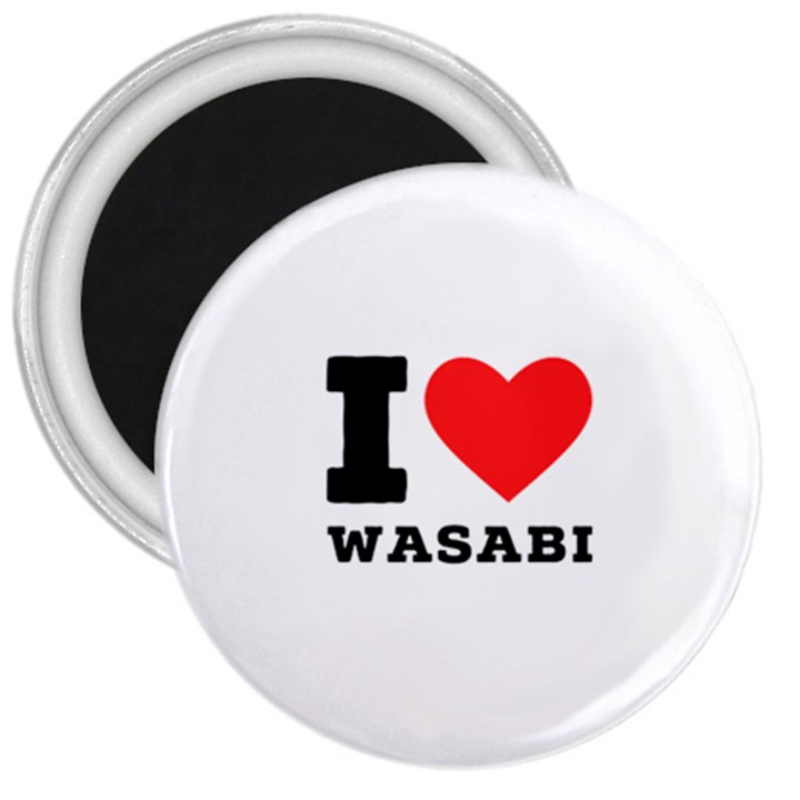 I love wasabi 3  Magnets