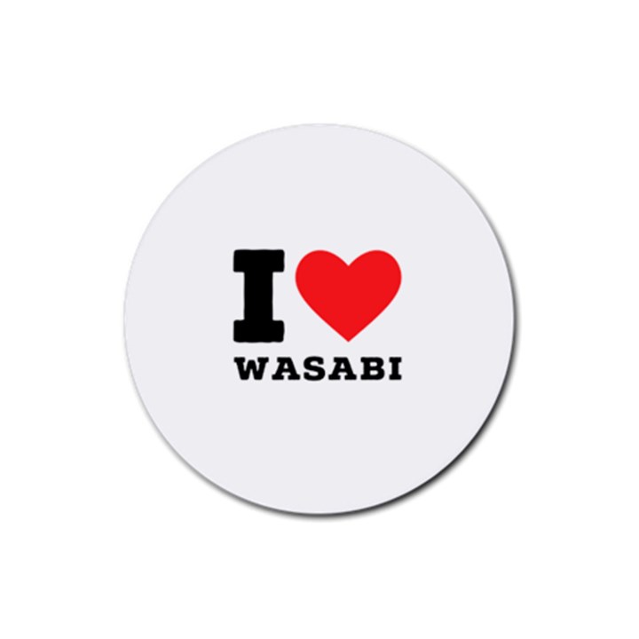 I love wasabi Rubber Coaster (Round)