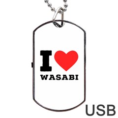 I Love Wasabi Dog Tag Usb Flash (one Side) by ilovewhateva