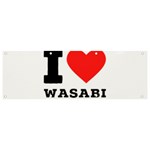 I love wasabi Banner and Sign 9  x 3  Front