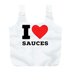 I Love Sauces Full Print Recycle Bag (l) by ilovewhateva