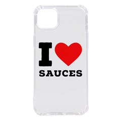 I Love Sauces Iphone 14 Plus Tpu Uv Print Case by ilovewhateva