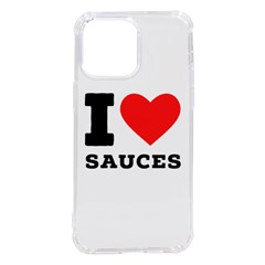 I Love Sauces Iphone 14 Pro Max Tpu Uv Print Case by ilovewhateva