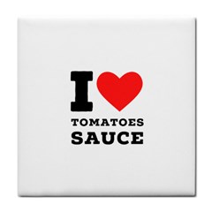 I Love Tomatoes Sauce Tile Coaster by ilovewhateva