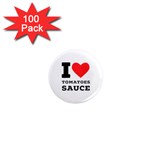 I love tomatoes sauce 1  Mini Magnets (100 pack)  Front