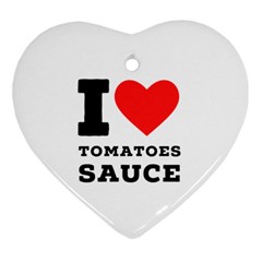 I Love Tomatoes Sauce Heart Ornament (two Sides) by ilovewhateva