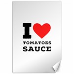 I love tomatoes sauce Canvas 12  x 18  11.88 x17.36  Canvas - 1