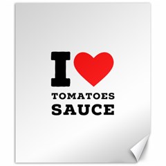 I Love Tomatoes Sauce Canvas 20  X 24  by ilovewhateva