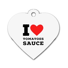 I Love Tomatoes Sauce Dog Tag Heart (two Sides) by ilovewhateva