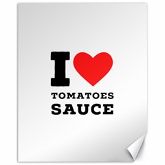 I Love Tomatoes Sauce Canvas 11  X 14  by ilovewhateva