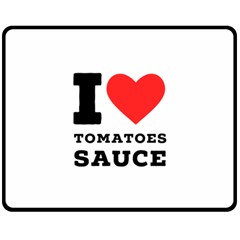 I Love Tomatoes Sauce Two Sides Fleece Blanket (medium) by ilovewhateva