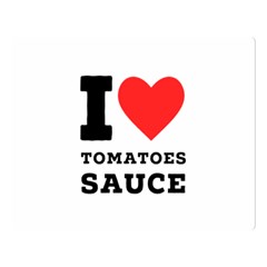 I Love Tomatoes Sauce Two Sides Premium Plush Fleece Blanket (large) by ilovewhateva