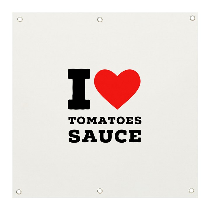 I love tomatoes sauce Banner and Sign 3  x 3 