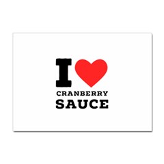 I Love Cranberry Sauce Sticker A4 (10 Pack) by ilovewhateva